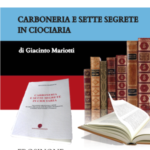 Frosinone, presentazione del nuovo libro di Giacinto Mariotti: CARBONERIA E SETTE SEGRETE IN CIOCIARIA; Martedì 24 maggio, ORE 16.30.