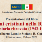 Martedì 19 marzo, ore 17.00, a Roma, presentazione del libro “Partigiani cristiani nella Resistenza. La storia ritrovata (1943-1945)”.