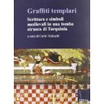 Martedì 19 febbraio alle 17,00 nella Sala della Fortuna al Museo nazionale Etrusco di Villa Giulia, verrà  presentato il volume “Graffiti templari. Scritture e simboli in una tomba etrusca di Tarquinia” a cura di Carlo Tedeschi.