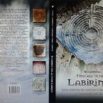 FINO ALL’ULTIMO LABIRINTO. Dalla scoperta del labirinto di Santa Sinforosa ai Trojaborgar del Baltico.
