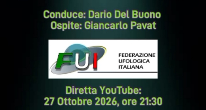 Martedì 27 ottobre 2026, ore 21.30, sul canale youtube FUI INFORMA, il format del Mistero, Dario Del Buono.ospiterà Giancarlo Pavat.